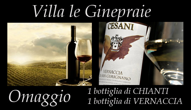 Villa in Toscana: Bottiglia di Chianti e di Vernaccia di San Gimignano in Omaggio