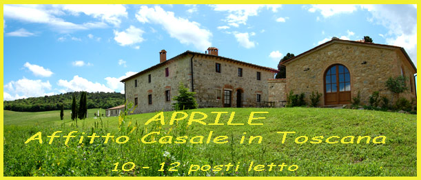 casale-toscana-aprile affitto villa in Toscana ad Aprile
